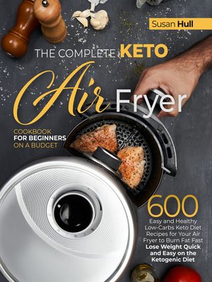 cover image of THE COMPLETE KETO AIR FRYER COOKBOOK FOR BEGINNERS ON a BUDGET